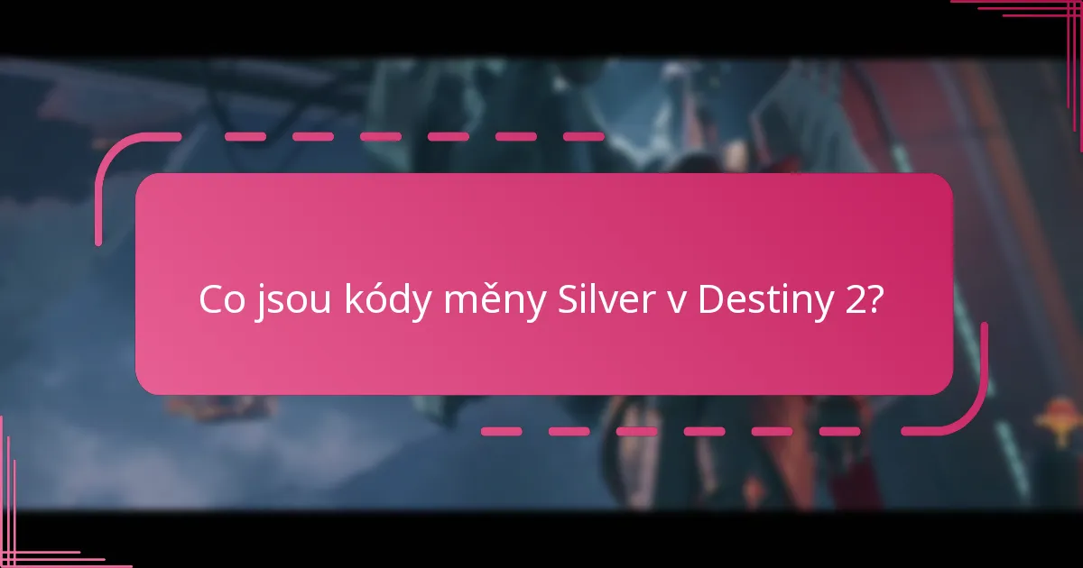 Jaké odměny lze odemknout se Silver v Destiny 2?