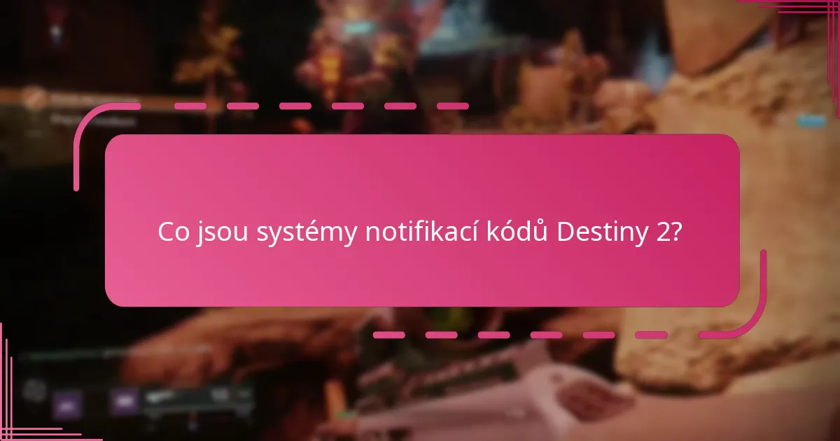 Jak mohu nastavit upozornění na nové kódy Destiny 2?