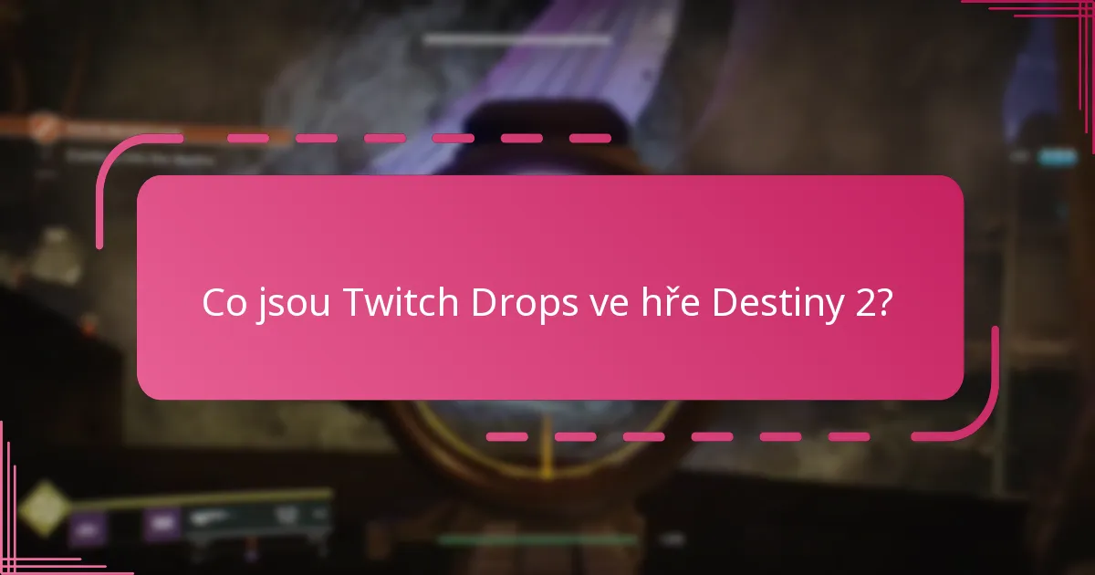 Jak nastavit upozornění na Twitch Drops pro Destiny 2?