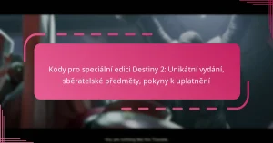 Kódy pro speciální edici Destiny 2: Unikátní vydání, sběratelské předměty, pokyny k uplatnění
