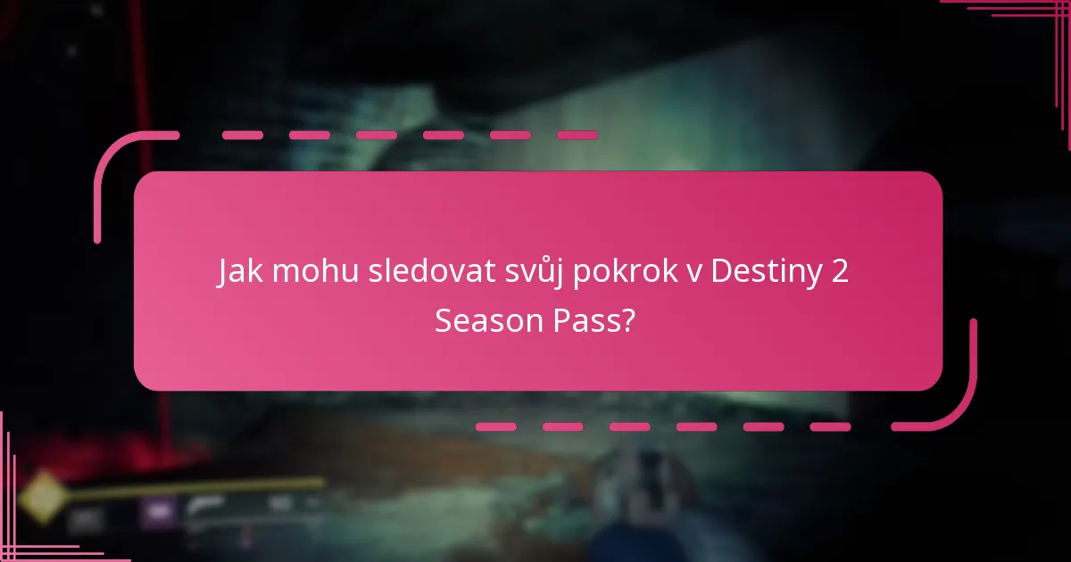 Jaké odměnové milníky jsou k dispozici v Destiny 2 Season Pass?
