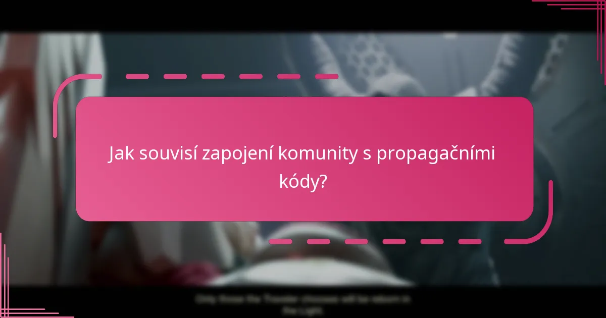 Jak souvisí zapojení komunity s propagačními kódy?