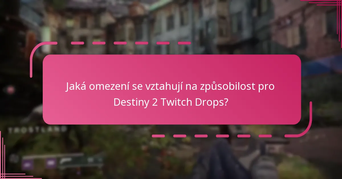 Jak mohu zajistit svou účast na Destiny 2 Twitch Drops?