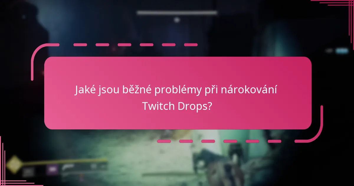 Jak mohou hráči nárokovat odměny z Destiny 2 Twitch Dropů?