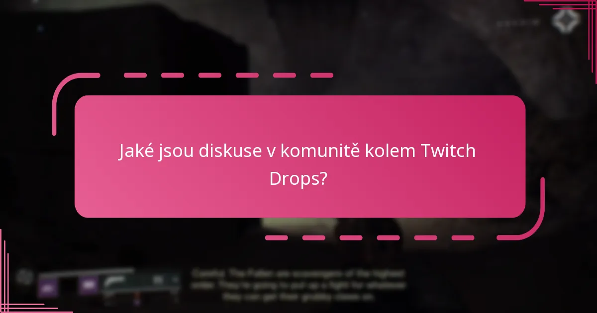 Jaké mechanismy zpětné vazby jsou k dispozici pro Twitch Drops?