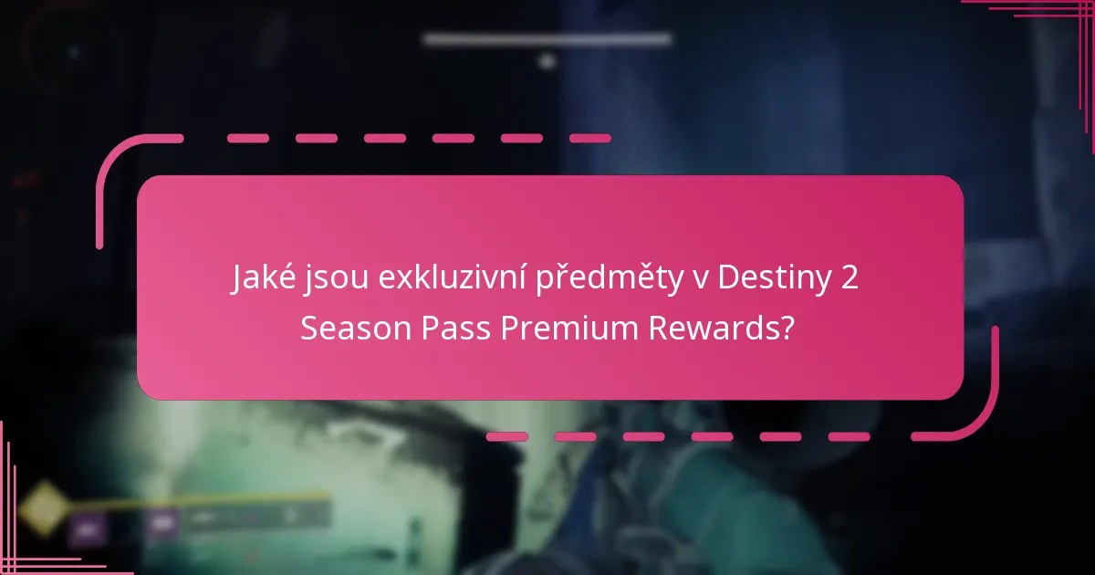 Jak si nárokovat své odměny z Destiny 2 Season Pass Premium?