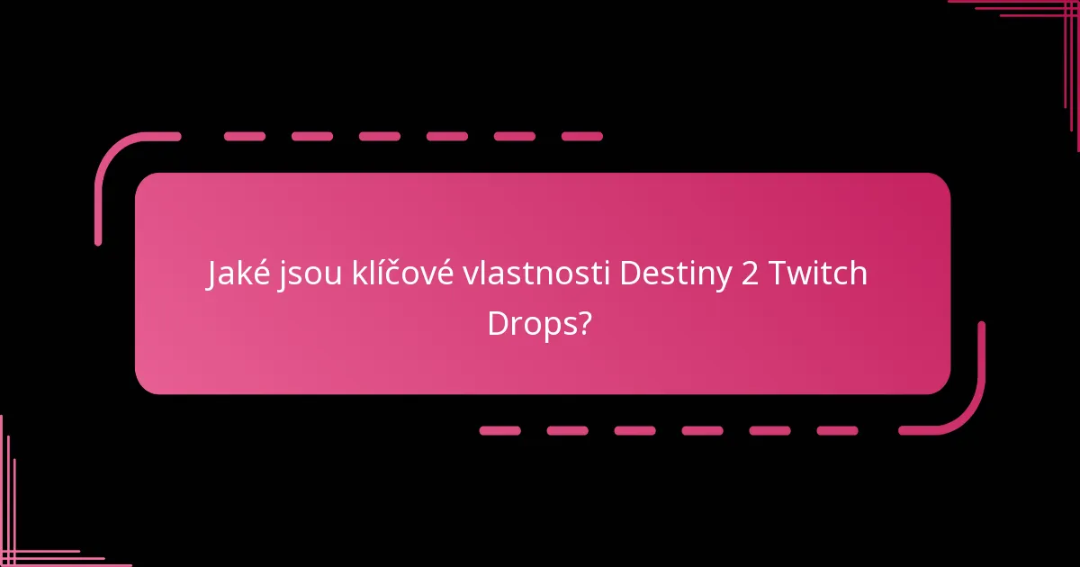 Jak mohou hráči uplatnit své odměny z Twitch Drop?