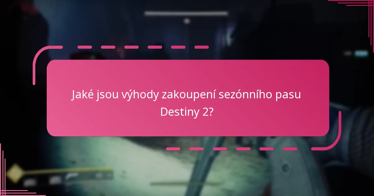 Které odměny sezónního pasu bych měl upřednostnit?