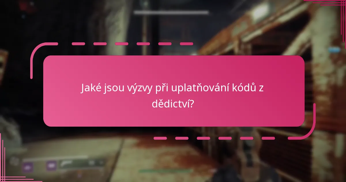 Jak uplatnit kódy z dědictví v Destiny 2?
