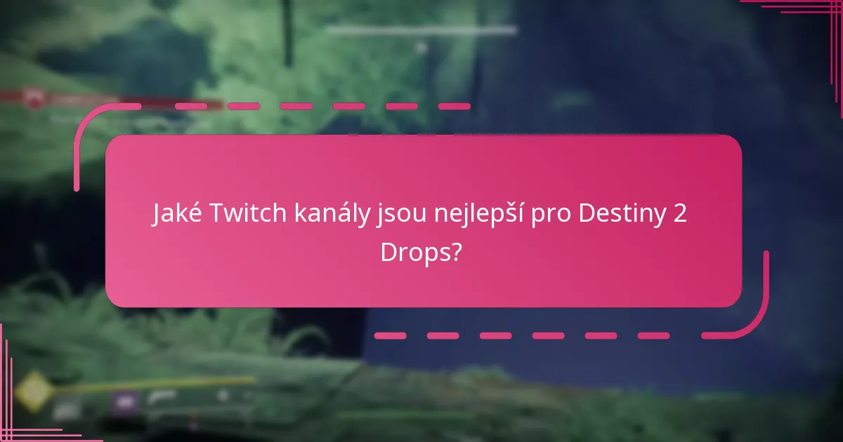 Jaké kroky jsou potřebné k uplatnění Twitch Drops?